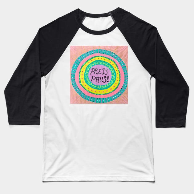 Press Pause Mandala Baseball T-Shirt by MyCraftyNell